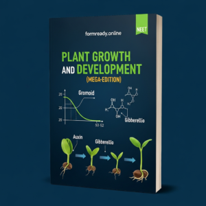 Plant Growth & Development: The Ultimate NEET Masterguide (Mega-Edition)